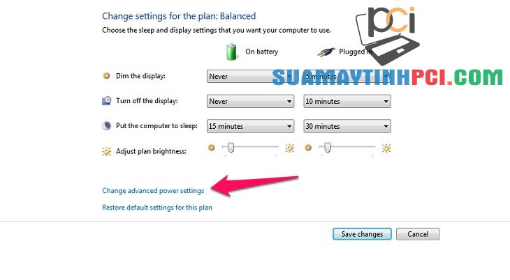 Dùng chuột nhấp vào Change advanced power settings