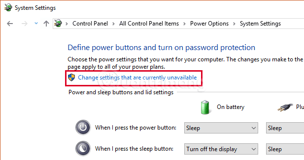 Nhấp vào Change settings that are currently unavailable