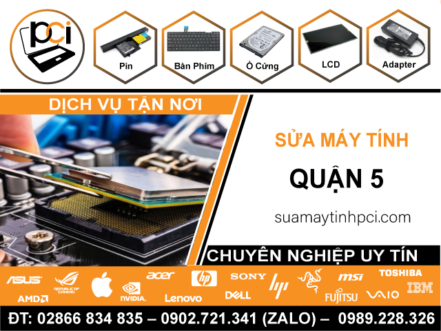 Sửa Máy Tính Quận 5 - Dịch Vụ Tận Nhà