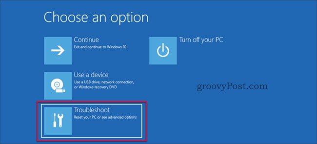Chọn Troubleshoot trên trang Choose an option