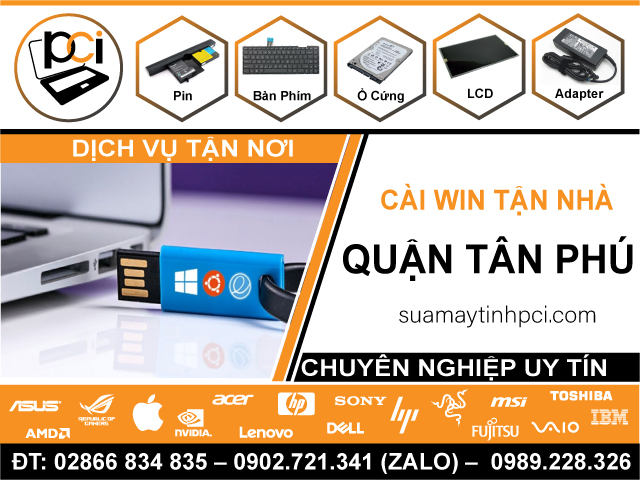 Địa Chỉ Cài Win Quận Tân Phú – Tại Nhà, Giá Rẻ