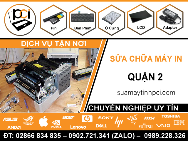 Địa Chỉ Sửa Máy In Quận 2 – Giá Rẻ, Tận Nhà Ở Tại Q2