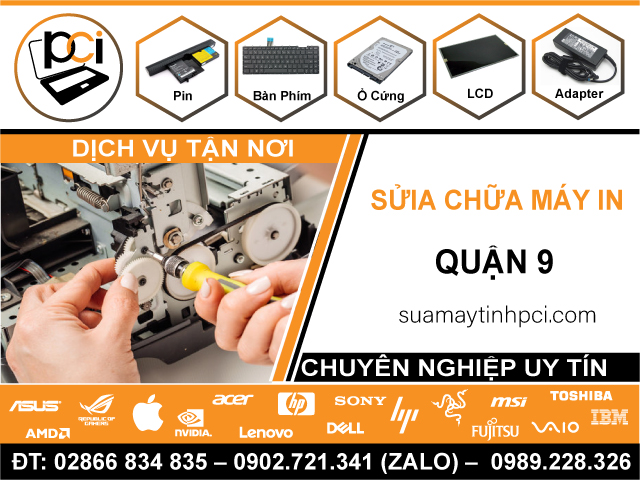 Địa Chỉ Sửa Chữa Máy In Quận 9 Uy Tín – Nhận Sửa Tận Nhà