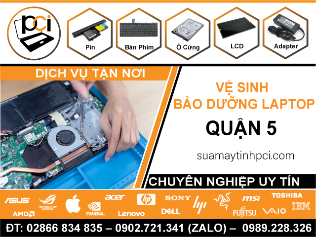 Công ty vệ sinh laptop tận nhà tại Quận 5 – Chuyên Nghiệp