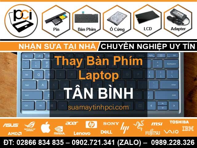 Thay Bàn Phím Laptop Quận Tân Bình – Giá Rẻ Uy Tín – Thay Lấy Liền