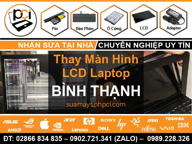 Thay Màn Hình Laptop Quận Bình Thạnh – Địa Chỉ Uy Tín – Sửa Chữa Lấy Ngay