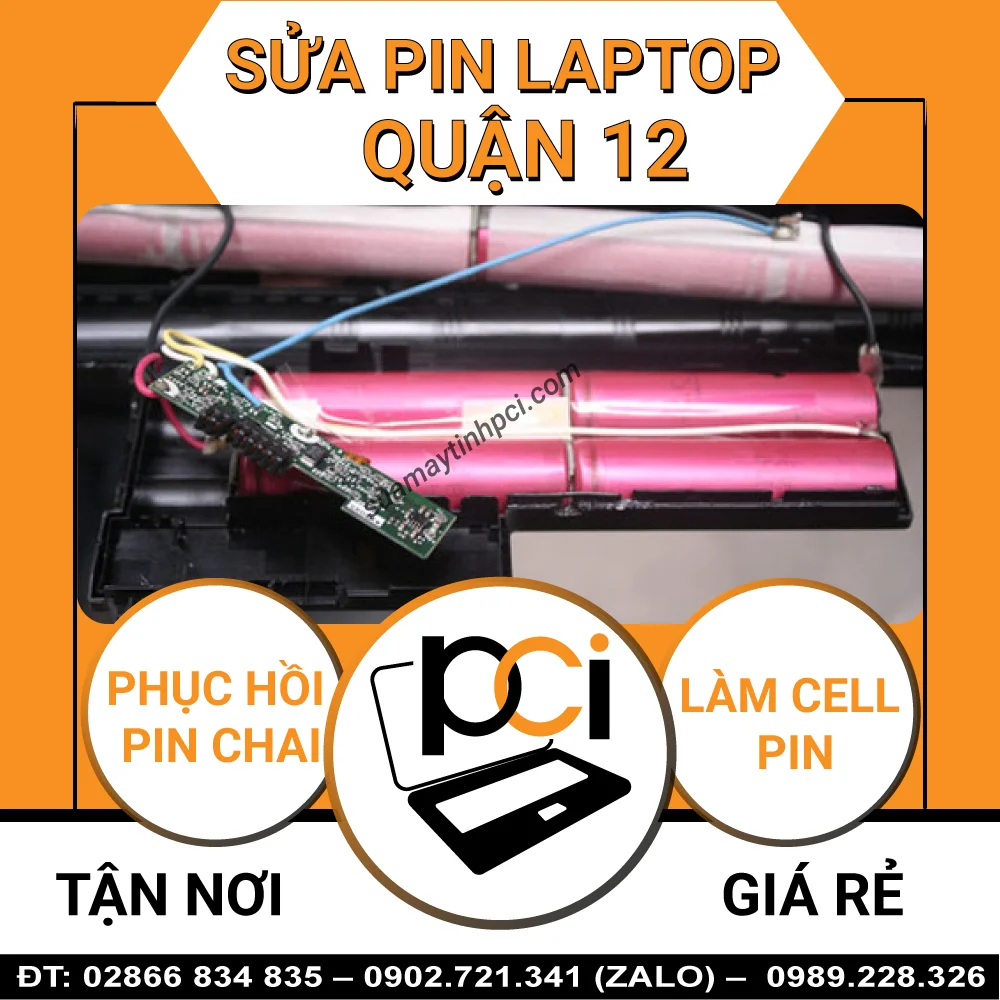 Thay Cell Pin Laptop Quận 12 – Giá Rẻ Uy Tín – Tại PCI