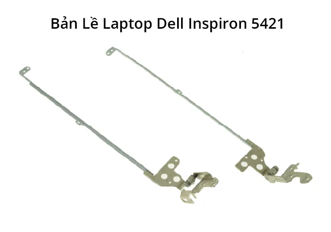 Bản Lề Dell Inspiron 14R 5421