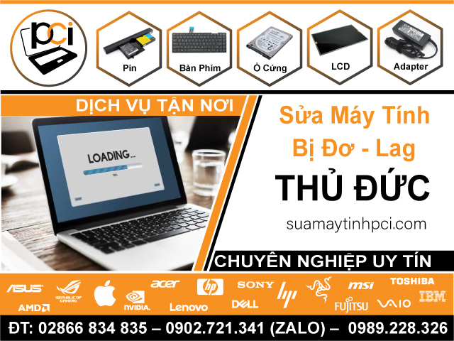 Cửa Hàng Sửa Máy Tính Đơ Lag Ứng Dụng Tại Thủ Đức Gần Đây