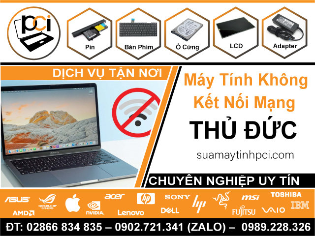 Cửa Hàng Sửa Máy Tính Không Kết Nối Mạng Tại Thủ Đức Lấy Ngay