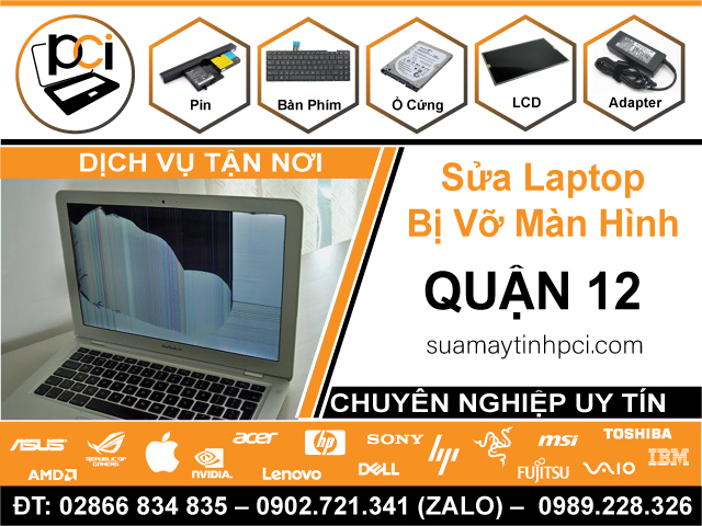 Địa Chỉ Sửa Laptop Bị Vỡ Màn Hình Quận 12 Giá Rẻ