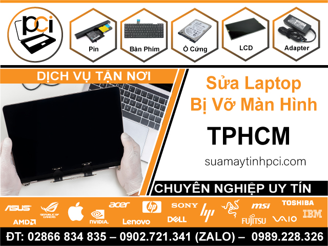 Địa Chỉ Sửa Laptop Bị Vỡ Màn Hình TPHCM Gần Đây