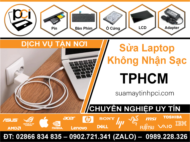 Địa Chỉ Sửa Laptop Không Nhận Sạc TPHCM