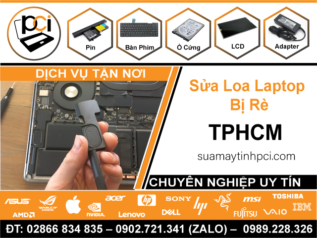 Địa Chỉ Sửa Loa Laptop Bị Rè TPHCM Giá Rẻ