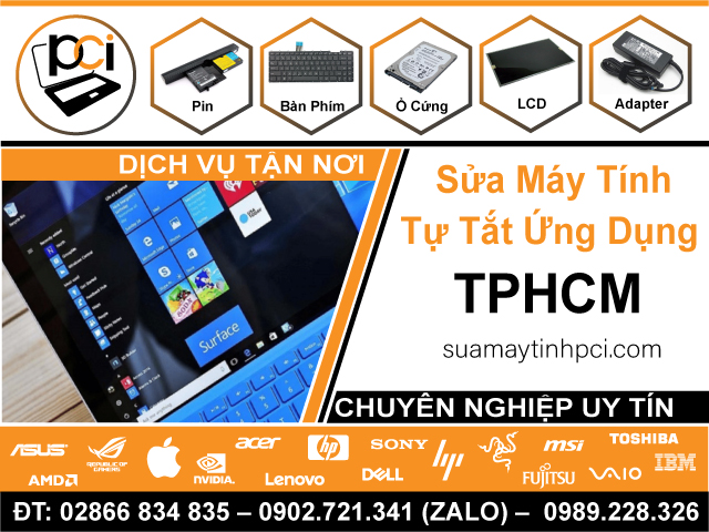 Địa Chỉ Sửa Máy Tính Tự Tắt Ứng Dụng TPHCM Giá Rẻ
