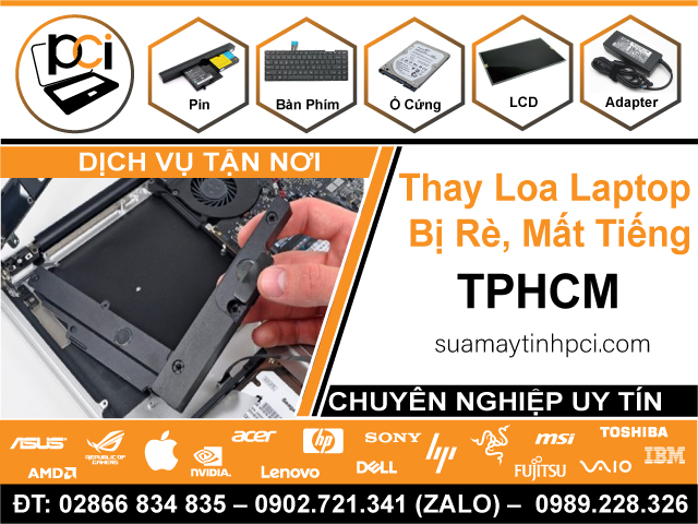 Địa Chỉ Thay Loa Laptop Bị Rè, Mất Tiếng Uy Tín Tại TPHCM