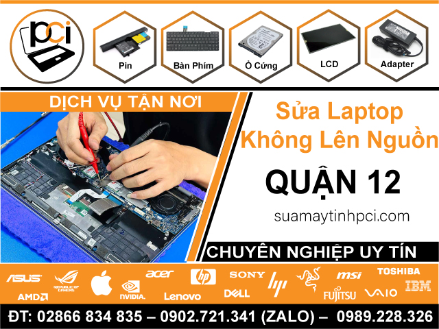 Dịch Vụ Sửa Laptop Không Lên Nguồn Ở Quận 12 Lấy Liền