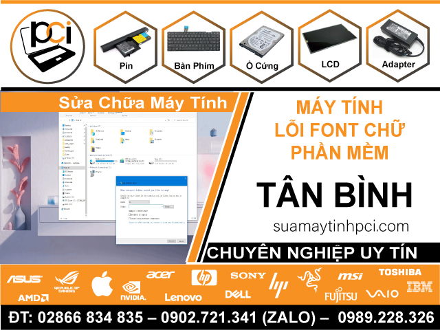 Địa Chỉ Sửa Máy Tính Bị Lỗi Font Chữ Phần Mềm Tại Quận Tân Bình