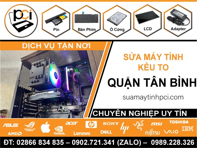 Địa Chỉ Sửa Máy Tính Kêu To Quận Tân Bình Giá Rẻ