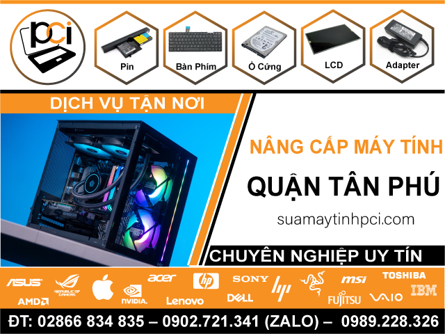 Nâng Cấp Máy Tính Quận Tân Phú Lấy Ngay