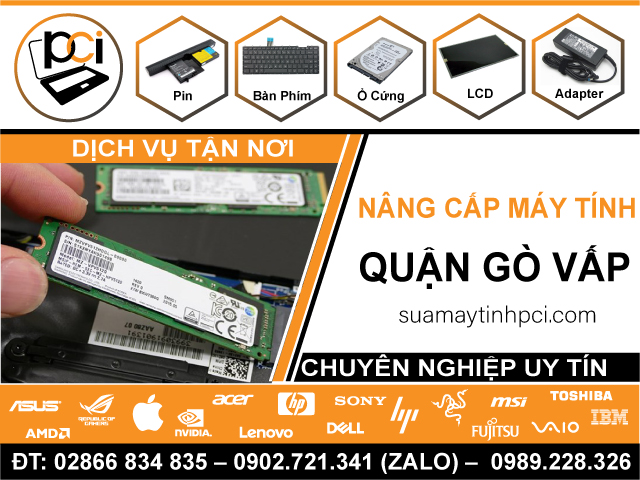 Nâng PC Quận Gò Vấp - Thay Linh Kiện Chính Hãng