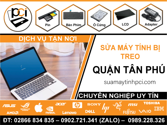 Sửa Máy Tính Bị Treo Tại Tân Phú Lấy Ngay