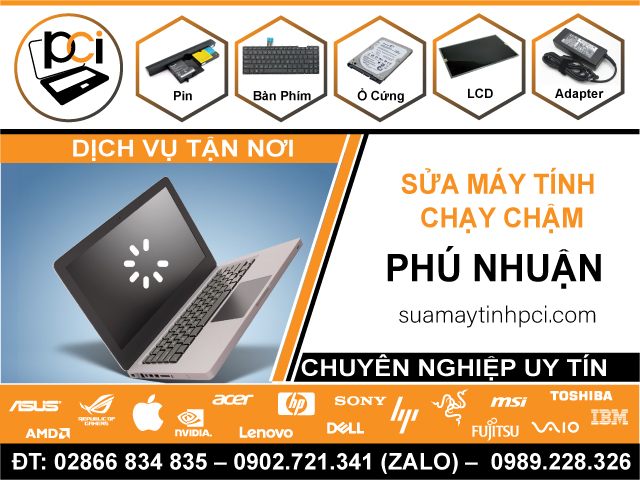 Sửa Máy Tính Chạy Chậm Tại Phú Nhuận Uy Tín
