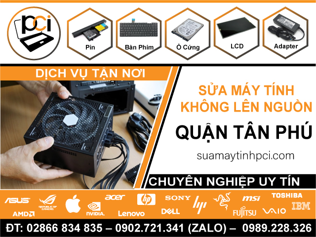 Sửa Máy Tính Không Lên Nguồn Quận Tân Phú Tận Nhà