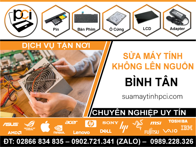 Sửa Máy Tính Không Lên Nguồn Quận Bình Tân Tận Nhà