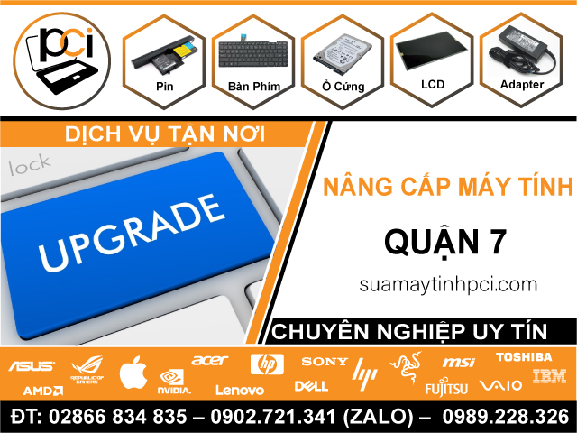 Nâng Cấp Máy Tính Quận 7 - Dịch Vụ Tận Nơi