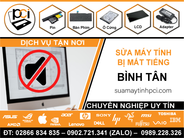 Sửa Máy Tính Bị Mất Tiếng Quận Bình Tân Lấy Ngay