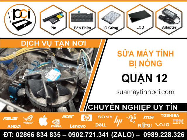 Sửa Máy Tính Bị Nóng Quận 12 - Tận Nhà, Giá Rẻ