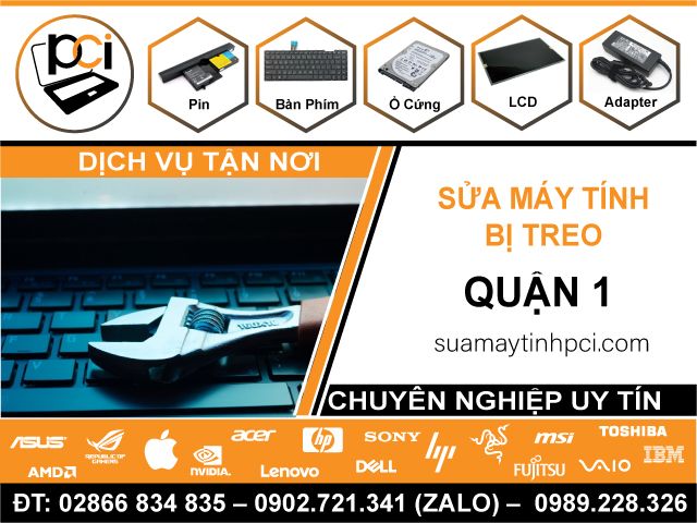 Sửa Máy Tính Bị Treo Quận 1 - Tận Nơi, Uy Tín