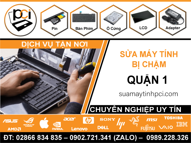 Sửa Máy Tính Chạy Chậm Tại Quận 1 Tận Nhà