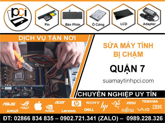 Sửa Máy Tính Chạy Chậm Tại Quận 7 Tận Nơi