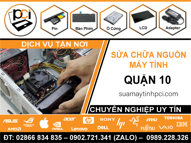 Sửa Nguồn Máy Tính Tại Quận 10 - Uy Tín, Lấy Liền