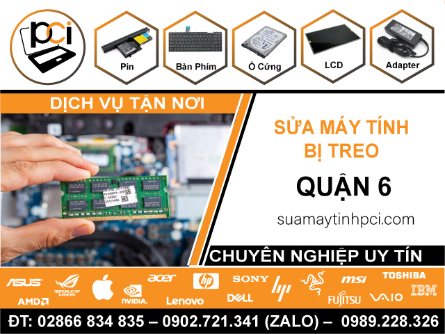 Sửa Máy Tính Bị Treo Quận 6 – Dịch Vụ Tận Nhà