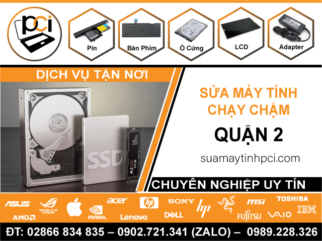 Sửa Máy Tính Chạy Chậm Quận 2 - Tận Nhà