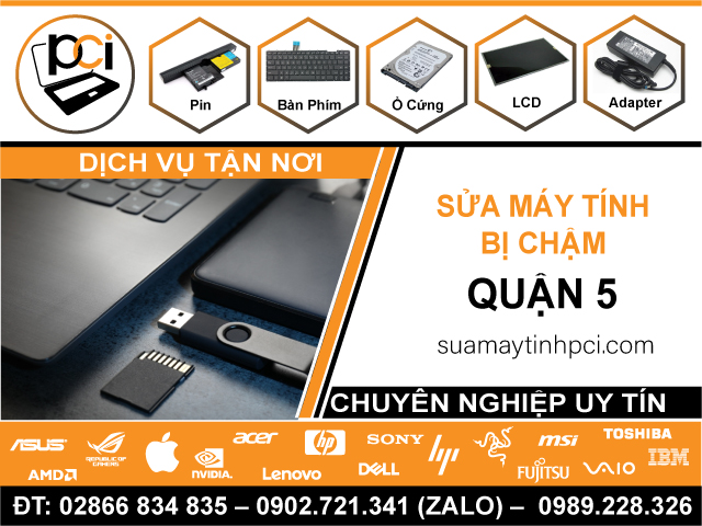 Sửa Máy Tính Chạy Chậm Quận 5 Lấy Liền