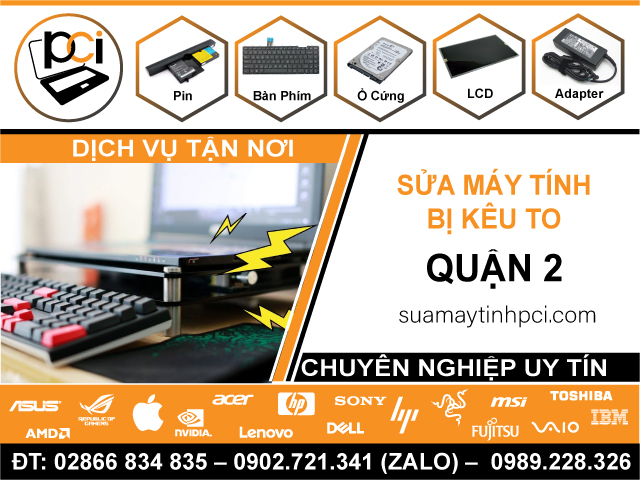 Sửa Máy Tính Kêu To Quận 2 – Giá Rẻ, Gần Đây