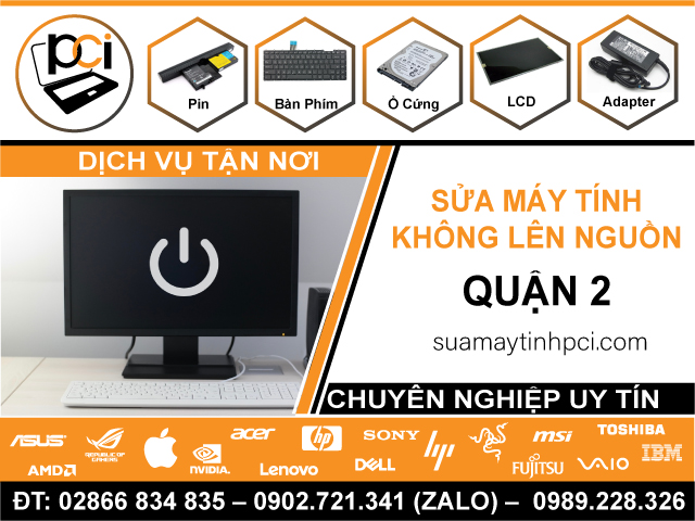 Sửa Máy Tính Không Lên Nguồn Quận 2 Tại Nhà