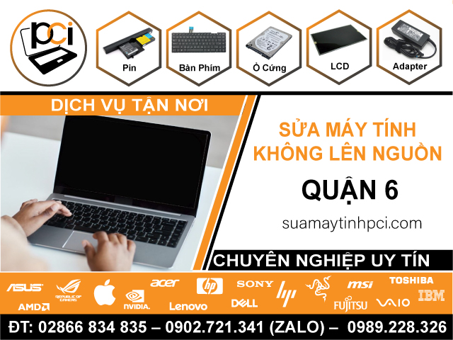 Sửa Máy Tính Không Lên Nguồn Quận 6 Gần Đây