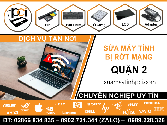Sửa Máy Tính Rớt Mạng Quận 2 Tận Nơi, Uy Tín