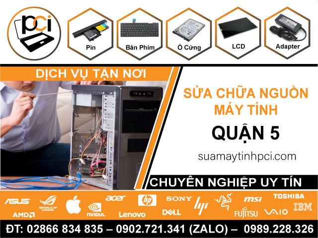 Sửa Nguồn Máy Tính Quận 5 Tận Nhà, Giá Rẻ