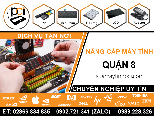 Nâng Cấp Máy Tính Quận 8 - Giá Rẻ, Tận Nơi