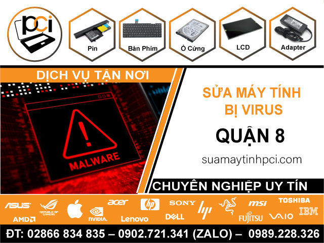 Sửa Máy Tính Nhiễm Virus Quận 8 Tận Nơi