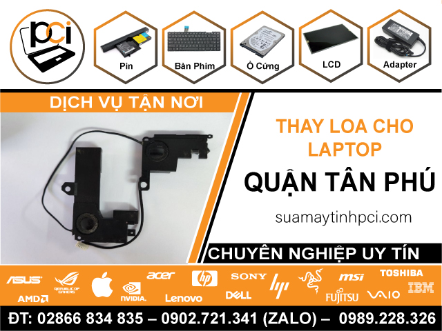 Thay Loa Laptop Quận Tân Phú Tận Nhà, Uy Tín
