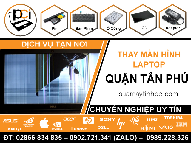 Thay Màn Hình Laptop Quận Tân Phú Tận Nơi