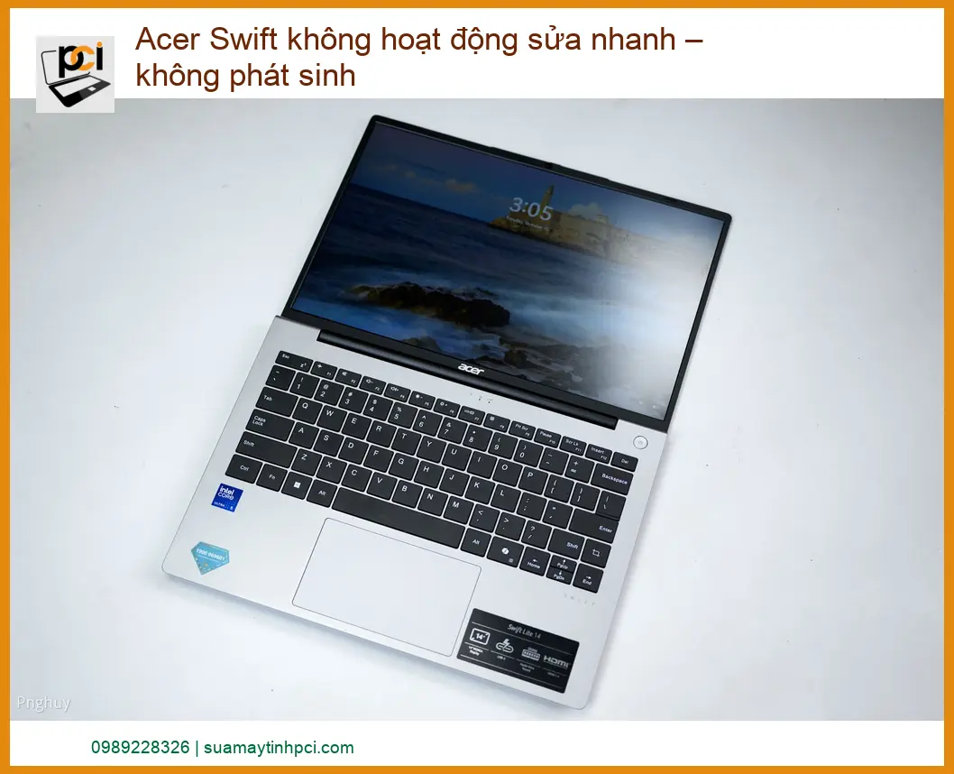 Acer Swift Không Hoạt Động Sửa Nhanh – Không Phát Sinh Phí