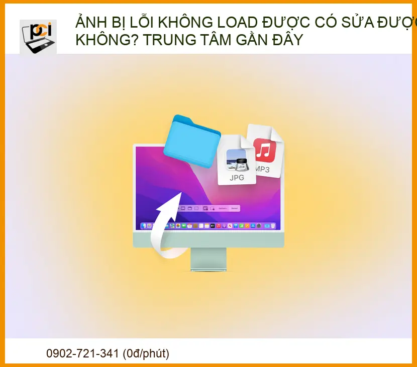 Ảnh bị lỗi không load được: Cách khắc phục triệt để từ chuyên gia Sửa máy tính PCI